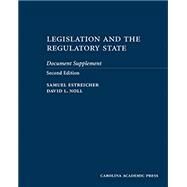 Legislation and the Regulatory State Document Supplement by Estreicher, Samuel; Noll, David L., 9781531005658