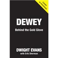 Behind the Gold Glove by Evans, Dwight; Sherman, Erik, 9781637275658