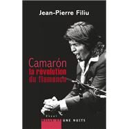 Camarn, la rvolution du flamenco by Jean-Pierre Filiu, 9782755505658