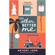The Other, Better Me by John, Antony, 9780062835659