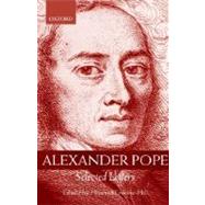 Alexander Pope Selected Letters by Pope, Alexander; Erskine-Hill, Howard, 9780198185659