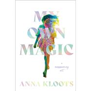My Own Magic by Anna Kloots, 9780785255659