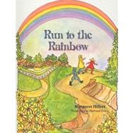 Run to the Rainbow by Hillert, Margaret; Corey, Barbara, 9780813655659
