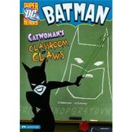 Catwoman's Classroom of Claws by Sonneborn, Scott, 9781434215659