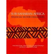 Sub-saharan Africa: Financial Sector Challenges by Pattillo, Catherine A.; Christensen, Jakob, 9781589065659