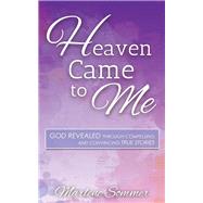 Heaven Came to Me by Sommer, Marlene, 9781630475659