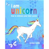 I Am Unicorn by Riddle, Kirsten, 9781782495659
