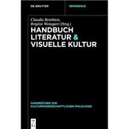 Handbuch Literatur & Visuelle Kultur by Benthien, Claudia; Weingart, Brigitte, 9783110285659