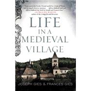 Life in a Medieval Village by Gies, Frances; Gies, Joseph, 9780062415660