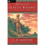 The Stones Of Green Knowe by Boston, L. M., 9780152055660