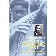 Standing Fast The Autobiography Of Roy Wilkins by Wilkins, Roy; Mathews, Tom, 9780306805660