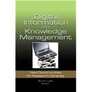 Digital Information and Knowledge Management: New Opportunities for Research Libraries by Lee; Sul H., 9780789035660