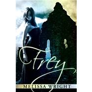 Frey by Wright, Melissa, 9781475005660