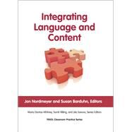 Integrating Language and Content by Nordmeyer, Jon; Barduhn, Susan; Dantas-Whitney, Maria; Rilling, Sarah; Savova, Lilia, 9781931185660