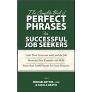 The Complete Book of Perfect Phrases for Successful Job Seekers by Betrus, Michael; Martin, Carole, 9780071485661