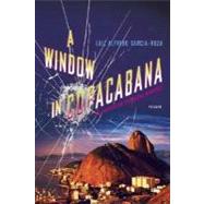 A Window in Copacabana An Inspector Espinosa Mystery by Garcia-Roza, Luiz Alfredo, 9780312425661