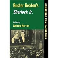 Buster Keaton's  Sherlock Jr. by Edited by Andrew Horton, 9780521485661