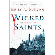 Wicked Saints by Duncan, Emily A., 9781250195661