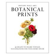 Instant Wall Art Botanical Prints by Adams Media, 9781440585661