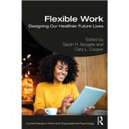 Flexible Work by Norgate, Sarah H.; Cooper, Cary L., 9780367345662