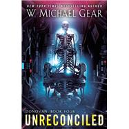 Unreconciled by Gear, W. Michael, 9780756415662