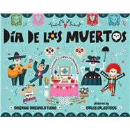 Dia De Los Muertos by Thong, Roseanne Greenfield; Ballesteros, Carles, 9780807515662