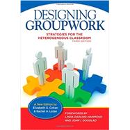 Designing Groupwork by Cohen, Elizabeth G.; Lotan, Rachel A.; Darling-Hammond, Linda; Goodlad, John I., 9780807755662
