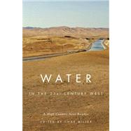 Water in the 21st-Century West by Miller, Char, 9780870715662