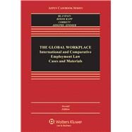 Global Workplace International and Comparative Employment Law Cases and Materials by Blanpain, Roger; Bisom-Rapp, Susan, 9781454815662