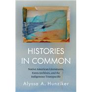 Histories in Common by Alyssa A. Hunziker, 9781469695662