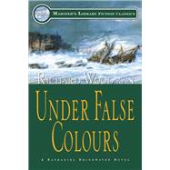 Under False Colours  A Nathaniel Drinkwater Novel by Woodman, Richard, 9781493045662