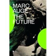 The Future by Auge, Marc; Howe, John, 9781781685662