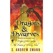 Dragons and Dwarves Novels of the Cleveland Portal by Swann, S. Andrew, 9780756405663