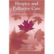 Hospice and Palliative Care: Concepts and Practice by Foreman, Walter B., 9780763715663