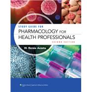 Study Guide for Pharmacology for Health Professionals by Acosta, W. Renee, 9780781775663