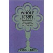 Whole Story Handbook by Birch, Carol L., 9780874835663