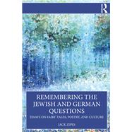 Remembering the Jewish and German Questions by Jack Zipes, 9781040295663