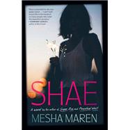 Shae A Novel by Maren, Mesha, 9781643755663