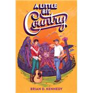 A Little Bit Country by Brian D. Kennedy, 9780063085664