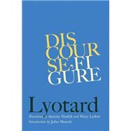Discourse, Figure by Lyotard, Jean-franois; Hudek, Antony; Lydon, Mary, 9780816645664