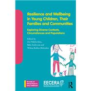 Resilience and Wellbeing in Young Children, Their Families and Communities by Zoi Nikiforidou, 9781003345664