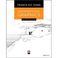 Architectural Graphics,Ching, Francis D. K.,9781119035664
