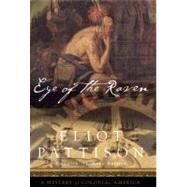Eye of the Raven A Mystery of Colonial America by Pattison, Eliot, 9781582435664