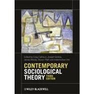 Contemporary Sociological Theory by Calhoun, Craig; Gerteis, Joseph; Moody, James; Pfaff, Steven; Virk, Indermohan, 9780470655665