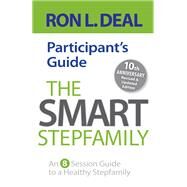 The Smart Stepfamily Participant's Guide by Deal, Ron L., 9780764235665