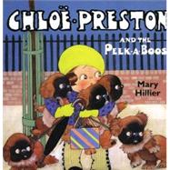 Chloe Preston and the Peek-A-Boos by Hillier, Mary, 9780903685665