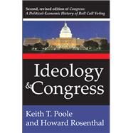 Ideology and Congress: A Political Economic History of Roll Call Voting by Poole,Keith T., 9781138525665