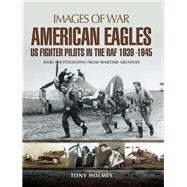 American Eagles by Holmes, Tony, 9781473835665