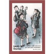 SARS Stories by Belinda Kong, 9781478025665