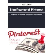 Significance of Pinterest by Luhan, MAC, 9781505675665